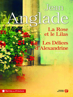 cover image of La Rose et le Lilas suivi des Délices d'Alexandrine